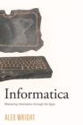 Image for Informatica  : mastering information through the ages