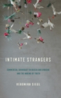 Image for Intimate strangers  : commercial surrogacy in Russia and Ukraine and the making of truth