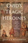 Image for Ovid&#39;s Tragic Heroines