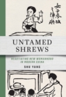 Image for Untamed Shrews: Negotiating New Womanhood in Modern China