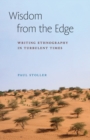 Image for Wisdom from the Edge: Writing Ethnography in Turbulent Times