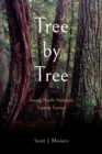 Image for Tree by Tree: Saving North America&#39;s Eastern Forests