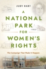 Image for National Park for Women&#39;s Rights: The Campaign That Made It Happen