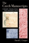 Image for Czech Manuscripts: Forgery, Translation, and National Myth