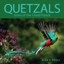 Image for Quetzals : Icons of the Cloud Forest