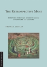 Image for Retrospective Muse: Pathways Through Ancient Greek Literature and Culture