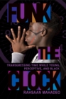 Image for Funk the clock  : transgressing time while young, perceptive, and Black