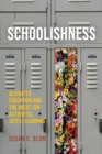 Image for Schoolishness  : alienated education and the quest for authentic, joyful learning