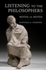Image for Listening to the Philosophers: Notes on Notes
