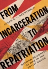 Image for From Incarceration to Repatriation
