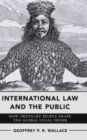 Image for International Law and the Public