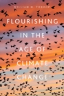 Image for Flourishing in the Age of Climate Change