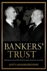 Image for Bankers&#39; Trust: How Social Relations Avert Global Financial Collapse