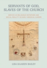 Image for Servants of God, Slaves of the Church