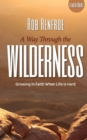 Image for A Way Through the Wilderness Leader Guide : Growing in Faith When Life is Hard