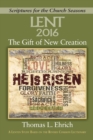 Image for The Gift of New Creation : A Lenten Study Based on the Revised Common Lectionary