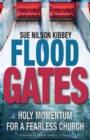 Image for Flood Gates: Holy Momentum for a Fearless Church