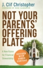 Image for Not Your Parents&#39; Offering Plate : A New Vision for Financial Stewardship