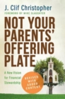 Image for Not your parents&#39; offering plate: a new vision for financial stewardship
