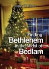 Image for Finding Bethlehem in the Midst of Bedlam - DVD
