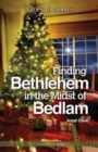 Image for Finding Bethlehem in the Midst of Bedlam Leader Guide: An Advent Study