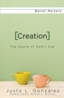 Image for Creation: the apple of God&#39;s eye