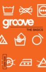 Image for Groove: The Basics Leader Guide