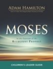 Image for Moses Children&#39;s Leader Guide