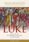 Image for Luke  : Jesus and the outsiders, outcasts, and outlaws