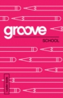 Image for Groove: School Leader Guide