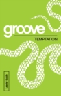 Image for Groove: Temptation Leader Guide