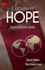 Image for Citizens of hope: basics of Christian identity