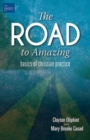 Image for Road to Amazing: Basics of Christian Practice