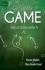 Image for Get in the Game: Basics of Christian Service