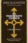 Image for Passionate Church: Ignite Your Church and Change the World