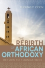 Image for The Rebirth of African Orthodoxy