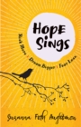 Image for Hope sings: risk more, dream bigger, fear less / Susanna Foth Aughtmon.