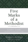 Image for Five Marks of a Methodist: Leader Guide: Also includes Participant Character Guide