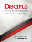 Image for Disciple Fast Track New Testament Study Manual