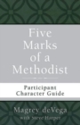 Image for Five Marks of a Methodist: Participant Character Guide