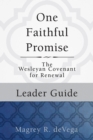 Image for One Faithful Promise: Leader Guide: The Wesleyan Covenant for Renewal