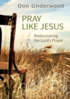Image for Pray Like Jesus
