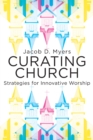 Image for Curating Church