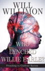 Image for Who lynched Willie Earle?: preaching to confront racism