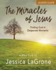 Image for The Miracles of Jesus - Women&#39;s Bible Study Leader Guide