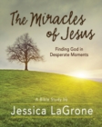 Image for The Miracles of Jesus - Women&#39;s Bible Study Participant Work