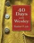 Image for 40 Days with Wesley: A Daily Devotional Journey