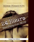 Image for 24 Hours That Changed the World, Expanded Large Print Editio