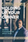 Image for Holding Up Your Corner Participant Book