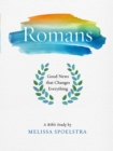 Image for Romans - Women&#39;s Bible Study Participant Workbook: Good News that Changes Everything